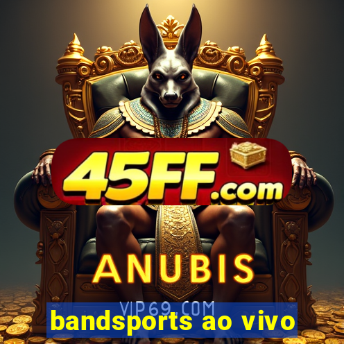 bandsports ao vivo